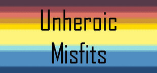 Unheroic Misfits