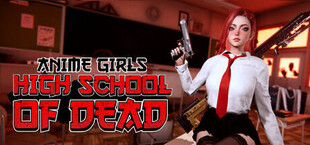 Anime Girls: Highschool of Dead