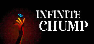 INFINITE CHUMP