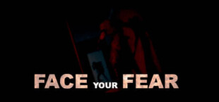 Face Your Fear