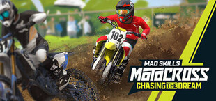 Mad Skills Motocross: Chasing the Dream