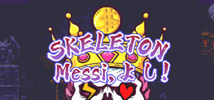 Skeleton Messi, よし!