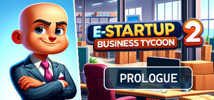 E-Startup 2 : Business Tycoon Prologue