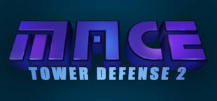 M.A.C.E. Tower Defense 2