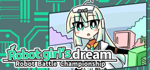 ロボット少女は夢を見る-RobotBattleChampionship-