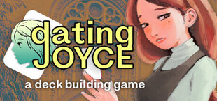 Dating Joyce: a Deckbuilding Game