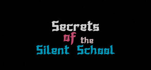 Secrets of the Silent School