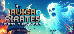 Ruiga Pirates: First Survivors