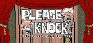 PLEASE KNOCK -before entering my room-