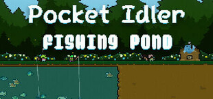 Pocket Idler: Fishing Pond