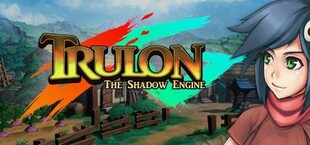 Trulon: The Shadow Engine