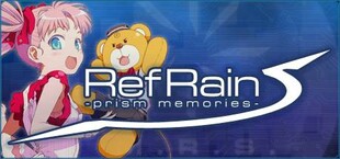 RefRain - prism memories -