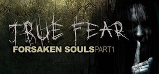 True Fear: Forsaken Souls Part 1