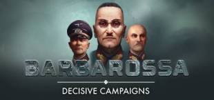 Decisive Campaigns: Barbarossa