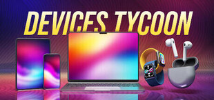 Devices Tycoon