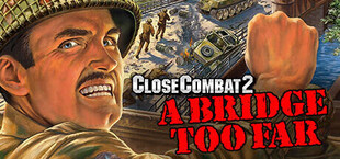 Close Combat 2: A Bridge Too Far