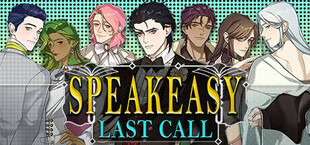 SPEAKEASY: Last Call