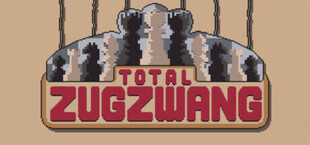 TOTAL ZUGZWANG