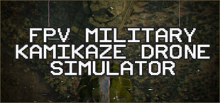 FPV Military Kamikaze Drone Simulator