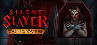 Silent Slayer: Vault of the Vampire