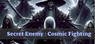 Secret Enemy : Cosmic fighting