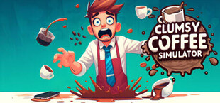 Clumsy Coffee Simulator