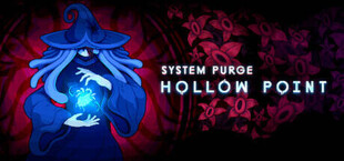 System Purge: Hollow Point