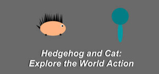 Hedgehog and Cat: Explore the World Action