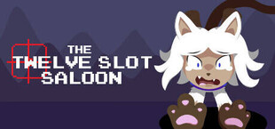 The Twelve Slot Saloon