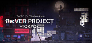 Re:VER PROJECT -TOKYO-