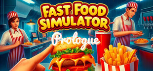 Fast Food Simulator: Prologue