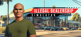 Illegal Dealership Simulator