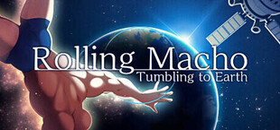 Rolling Macho:Tumbling to Earth