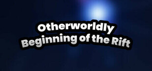 "Otherworldly: Beginning of the Rift" Pre-Alpha