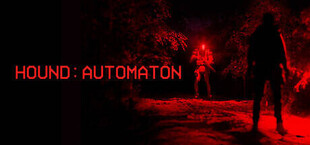 HOUND: AUTOMATON