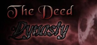 The Deed: Dynasty