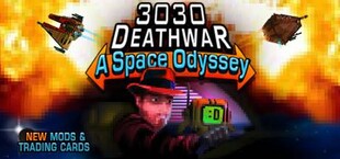 3030 Deathwar Redux - A Space Odyssey