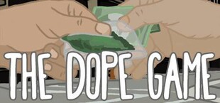 The Dope Game