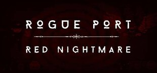 Rogue Port - Red Nightmare