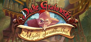 Duke Grabowski, Mighty Swashbuckler