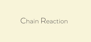 Chain Reaction