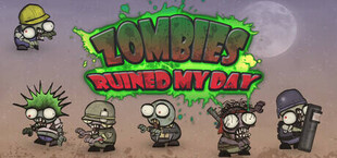 Zombies ruined my day