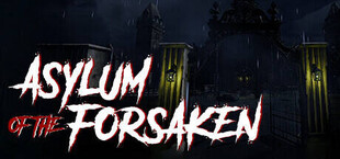 Asylum of the Forsaken