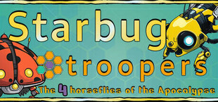 Starbug Troopers : The 4 horseflies of the apocalypse