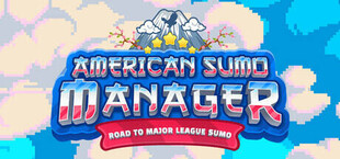 American Sumo Manager - Road to Major League Sumo