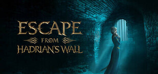 Escape from Hadrian's Wall