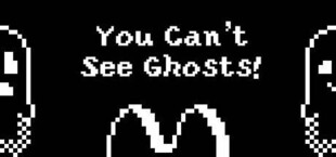 You Can't See Ghosts!