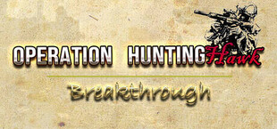 Operation HuntingHawk : Breakthrough