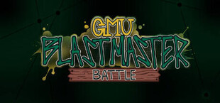 GMU Blastmaster Battle