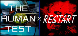 The Human Test / Restart